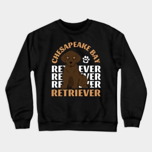 Cute Chesapeake Bay retriever Life is better with my dogs I love all the dogs Crewneck Sweatshirt